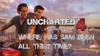 Uncharted 4: A Thief's End | Where was Sam before?