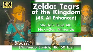 Zelda Tears Of The Kingdom, World's First 4K, AI Enhanced Gameplay! [Next-Gen, 4K, 60 fps]