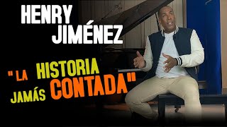 Henry Jiménez " LA HISTORIA JAMÁS CONTADA"