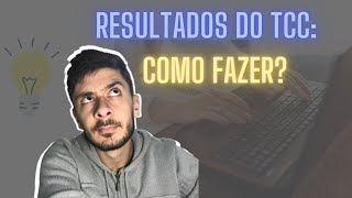 Como Escrever os Resultados do seu TCC - Aprenda AGORA