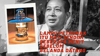 KISAH PRESIDEN SOEHARTO - LOLOS DARI TENTARA BELANDA DENGAN LAMPU PETROMAK