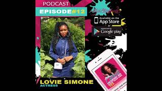 Episode 12: Lovie Simone Talks Being Cast On Greenleaf and Monster, Her Love For Acting And More!