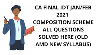 CA FINAL IDT COMPOSITION SCHEME ALL QUESTION FOR PRACTICE BY ICAI