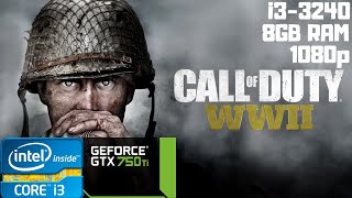 Call of Duty WW2 | Best Settings | i3-3240 | GTX 750 Ti | 8GB RAM PC HD | 1080p Gameplay Benchmark