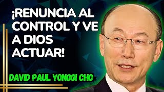 DAVID PAUL YONGGI CHO - ¡Cuando Dios Habla, lo Imposible se Vuelve Realidad!