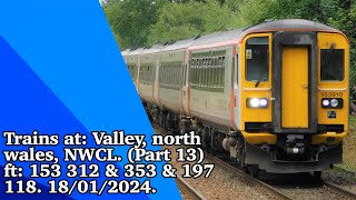 Trains at: Valley, north wales, NWCL. (Part 13) ft: 153 312 & 353 & 197 118. 18/01/2024.