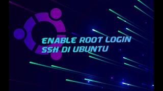 Enable Root Login SSH di Ubuntu 20.04