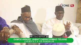 ZIARRA DU 17éme EDITION DU GAMOU ANNUEL DE LA JAMIYAT CHEIKH A T CHERIF RTA DE BAMBILOR