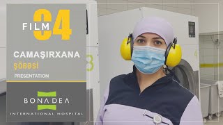 Bona Dea International Hospital Film 04 Camaşırxana