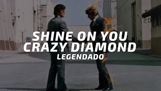 Pink Floyd - Shine on You Crazy Diamond (Legendado)