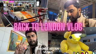 Back to London Vlog| Leaving India Again 🥹