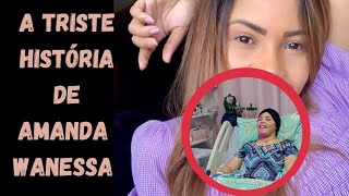 Cantora Amanda Wanessa continua em estado Delicado!