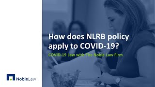 How does NLRB policy apply to COVID-19?