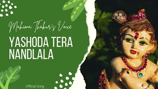 Yashoda tera Nandlala | Mahima Thakur | Janamashtami special