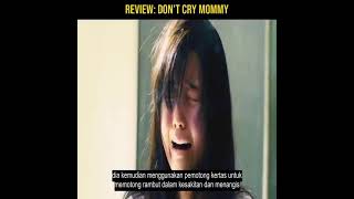 REVIEW : DON'T CRY MOMMY