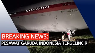 BREAKING NEWS: PESAWAT GARUDA INDONESIA TERGELINCIR (01.07.2020)