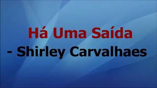 Shirley Carvalhães-Há Uma Saída Legendado