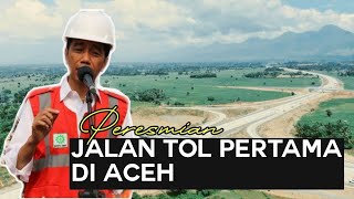 Peresmian Jalan Tol Ruas Sigli - Banda Aceh, Aceh Besar, 25 Agustus 2020