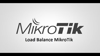 Como fazer Load balance simples no  MikroTik 100% que funciona