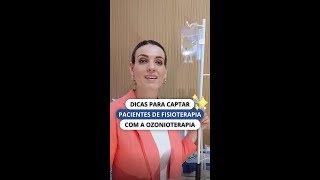 Dicas para captar pacientes de fisioterapia com a ozonioterapia. #shorts