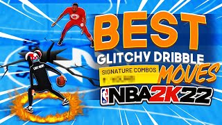 *NEW* BEST GLITCHY DRIBBLE MOVES NBA 2K22! BEST SIGS TO MOVE FAST & GET OPEN IN NBA 2K22!!