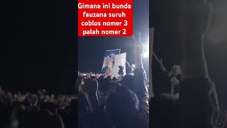 Gimana bunda fauzana suruh coblos nomer tiga palah suruh coblos nomer 2