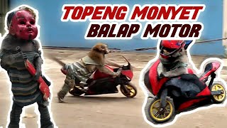 Atraksi Topeng Monyet Lucu | Balap Motor