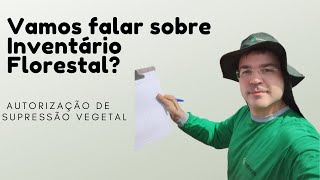 Vamos falar sobre Inventário Florestal?