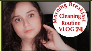 MORNING BREAKFAST AND CLEANING ROUTINE 2021| ghar ka itna kam ke Kamar Mein Dard Hi Ho Gaya VLOG 74