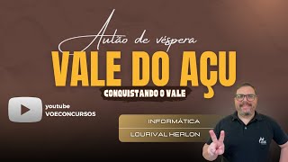 Concurso Vale do Açu - Aulão de véspera - Informática