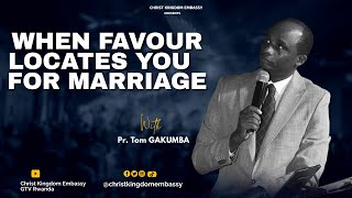 THE AM NIGHT// WHEN FAVOR LOCATES YOU FOR MARRIAGE  With Pr. Tom & Anitha GAKUMBA