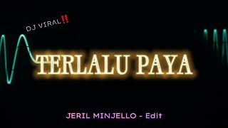 BASS GACOR💨🏝 - TERLALU PAYAA - [JERIL MINJELLO]New REMIX 2024