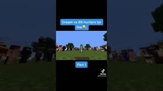 dream vs 69 hunters be like😂(funny things on tiktok)