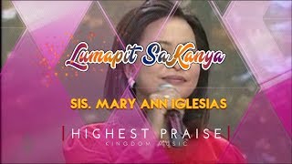 LUMAPIT SA KANYA with Lyrics | Sis.Mary Ann Iglesias | Kingdom Music | SMNI