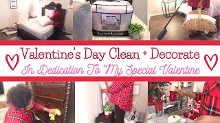 ..IN DEDICATION TO..A VERY SPECIAL VALENTINE'S DAY CLEAN + DECORATE WITH ME 💔 | BEDROOM/BATHROOM