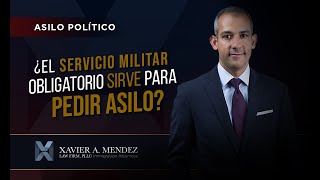 ¿El servicio militar obligatorio sirve para pedir asilo?