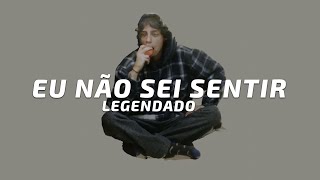 Vintilamor - Eu Não Sei Sentir (Legendado)