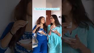 Maa Baap ka jhagda ya khana? | Sharma Sisters | Tanya Sharma #tanyasharma #sharmasister