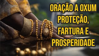 Oração Oxum - Proteção, Prosperidade e Fartura