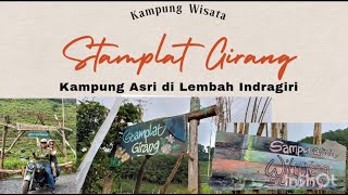 KAMPUNG TERSEMBUNYI DI LEMBAH INDRAGIRI | STAMPLAT GIRANG