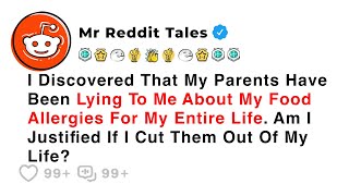 I Discovered That My Parents Have Been Lying To Me About My Food Allergies... - Reddit Stories