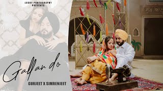 Gallan do || Best Pre wedding || Gurjeet x Simrenjeet || Lucky Photography