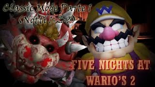 Five Nights at Wario's 2-Classic Mode Parte 1 (Notti 1-2-3)