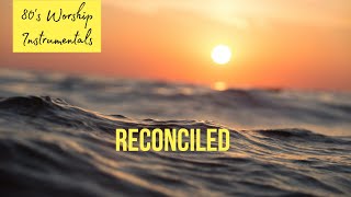 Worship Instrumental - Reconciled