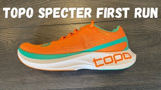 Topo Specter First Run | Initial thoughts