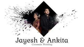 JAYESH & ANKITA WEDDING CINEMATIC