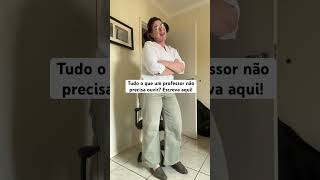 Vida de professora! #memes #shorts Tudo que um professor não precisa ouvir! Se inscreva