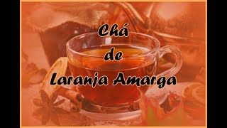 CHÁ DE LARANJA AMARGA(PODEROSO ACELERADOR DE METABOLISMO E INIBIDOR DE APETITE?CITROS ARAUTIUM