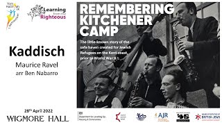 Remembering Kitchener Camp @ Wigmore Hall April '22 - Kaddisch