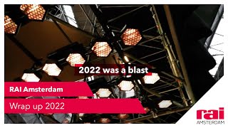 Wrap up 2022 | RAI Amsterdam